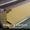 Video of blankets being woven and sewn in the USA in Maine